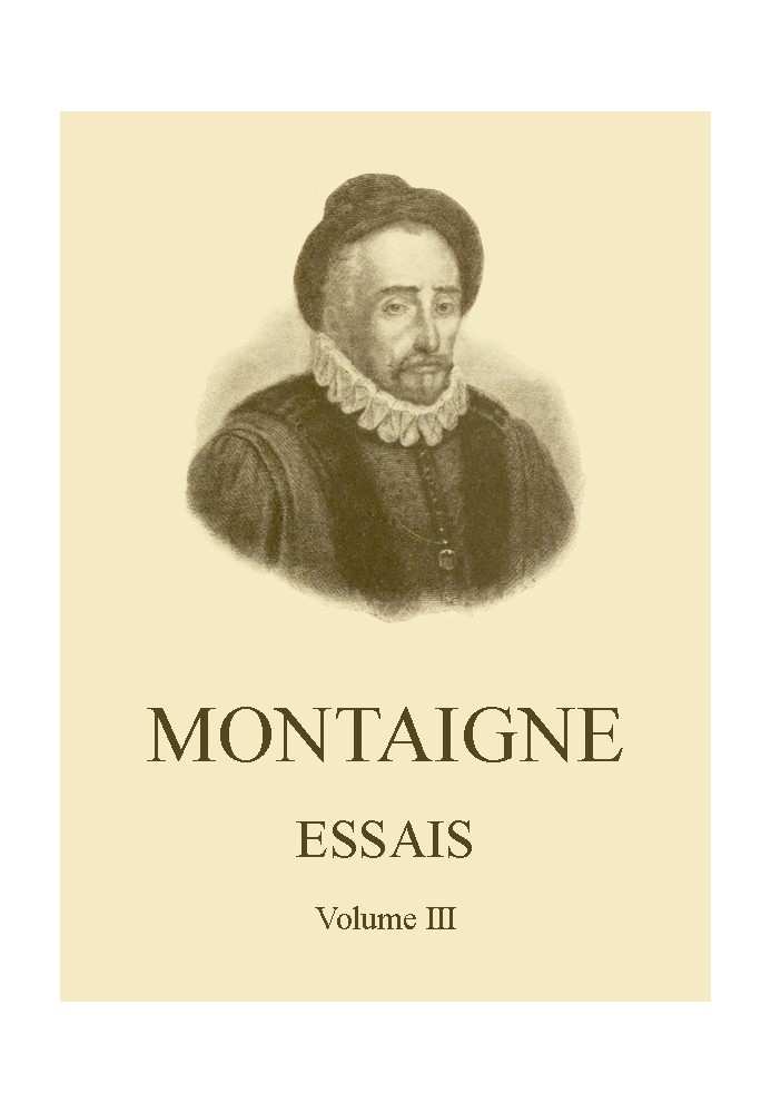 Essays by Montaigne (self-publishing) - Volume III