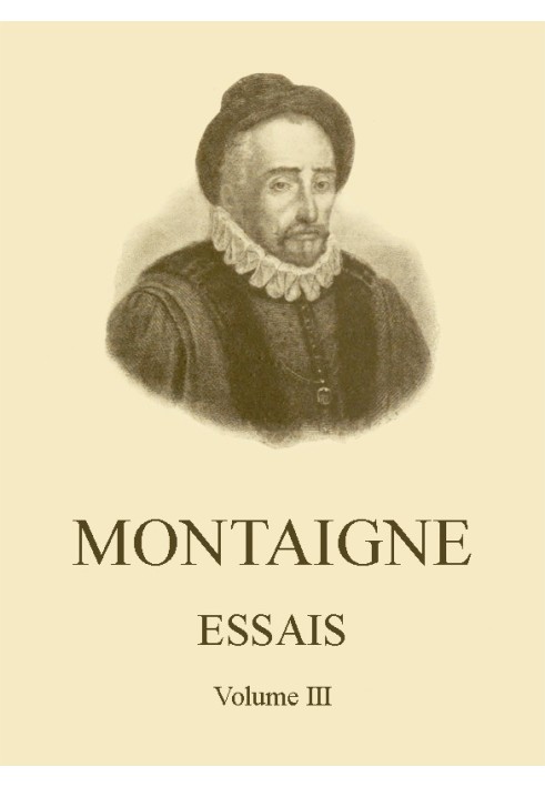 Essays by Montaigne (self-publishing) - Volume III