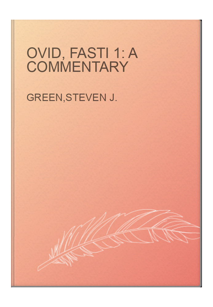 Ovid, Fasti 1: a commentary