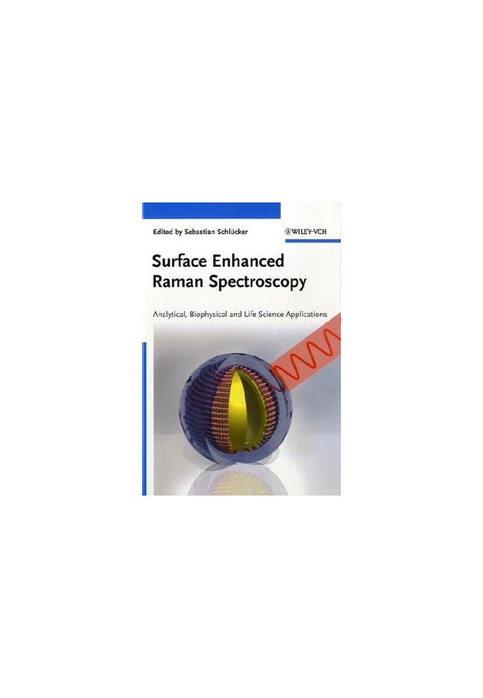 Surface Enhanced Raman Spectroscopy: Analytical, Biophysical and Life Science Applications