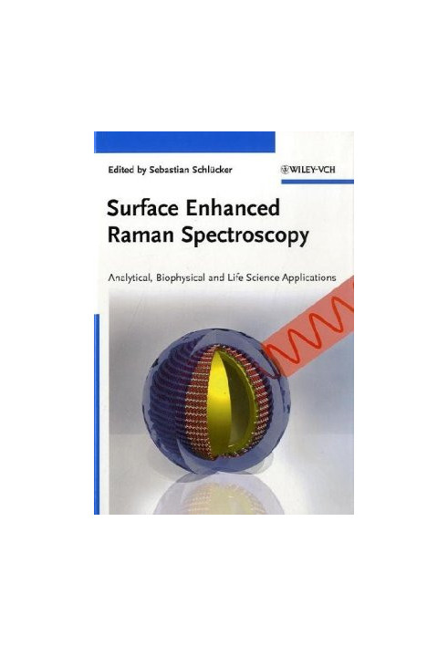 Surface Enhanced Raman Spectroscopy: Analytical, Biophysical and Life Science Applications