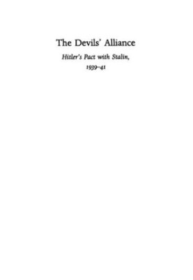 The Devils' Alliance: Hitler's Pact with Stalin, 1939-1941
