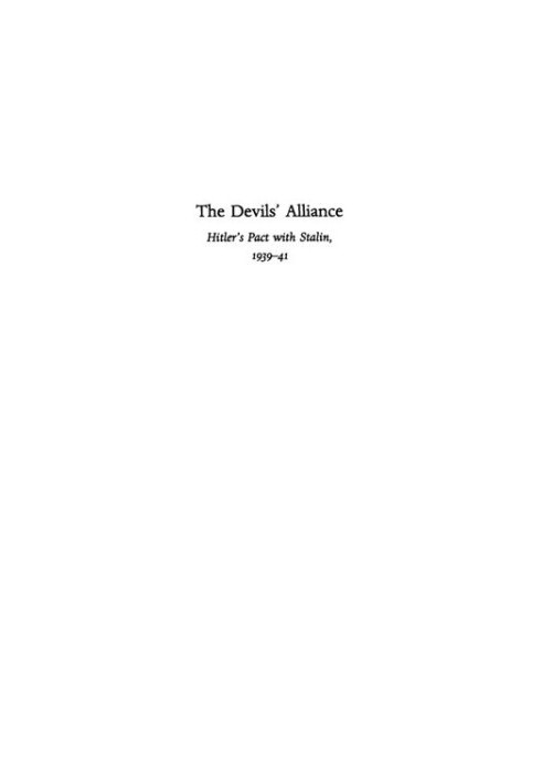 The Devils' Alliance: Hitler's Pact with Stalin, 1939-1941