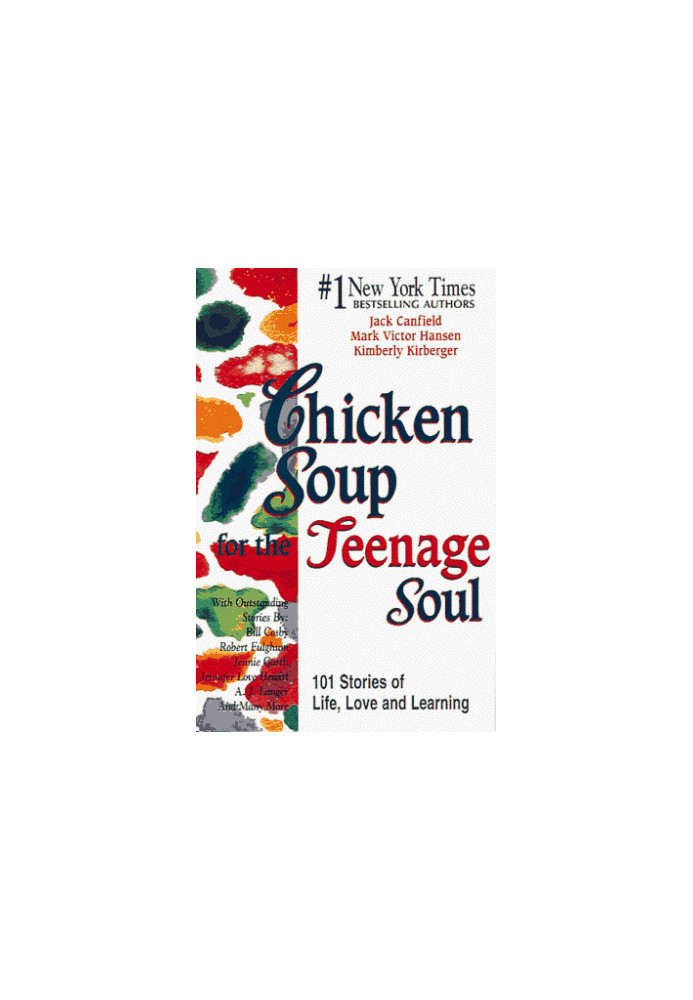 Chicken Soup for the Teenage Soul (Chicken Soup for the Soul)