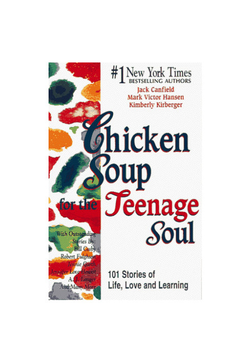 Chicken Soup for the Teenage Soul (Chicken Soup for the Soul)