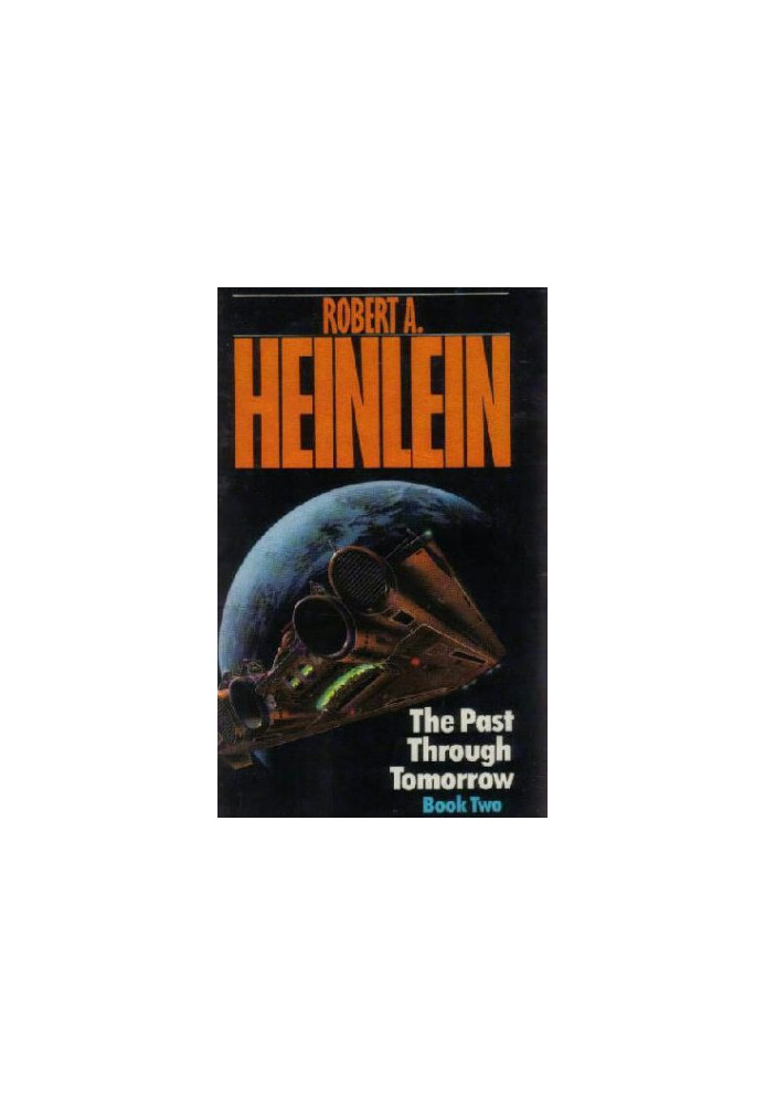 The Past Through Tomorrow - Book One and Two