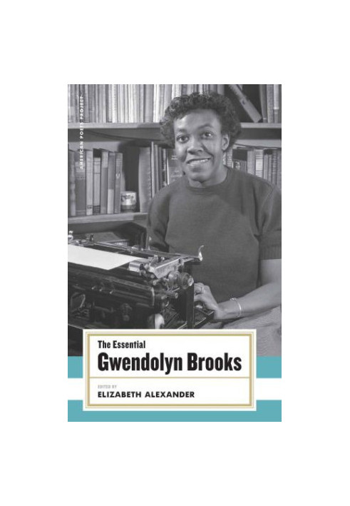 The Essential Gwendolyn Brooks