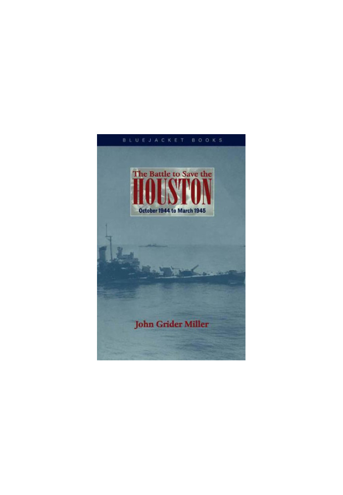 The Battle to Save the Houston: October 1944 to March 1945