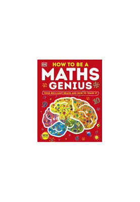 How to be a Maths Genius: Your Brilliant Brain and How to Train It, New Edition