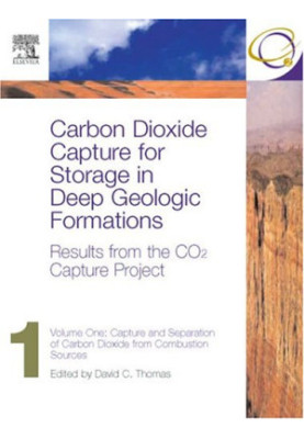 Carbon Dioxide Capture for Storage in Deep Geologic Formations - Results from the COÂ² Capture Project - Vol 1 - Capture and 