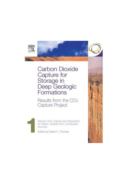 Carbon Dioxide Capture for Storage in Deep Geologic Formations - Results from the COÂ² Capture Project - Vol 1 - Capture and 