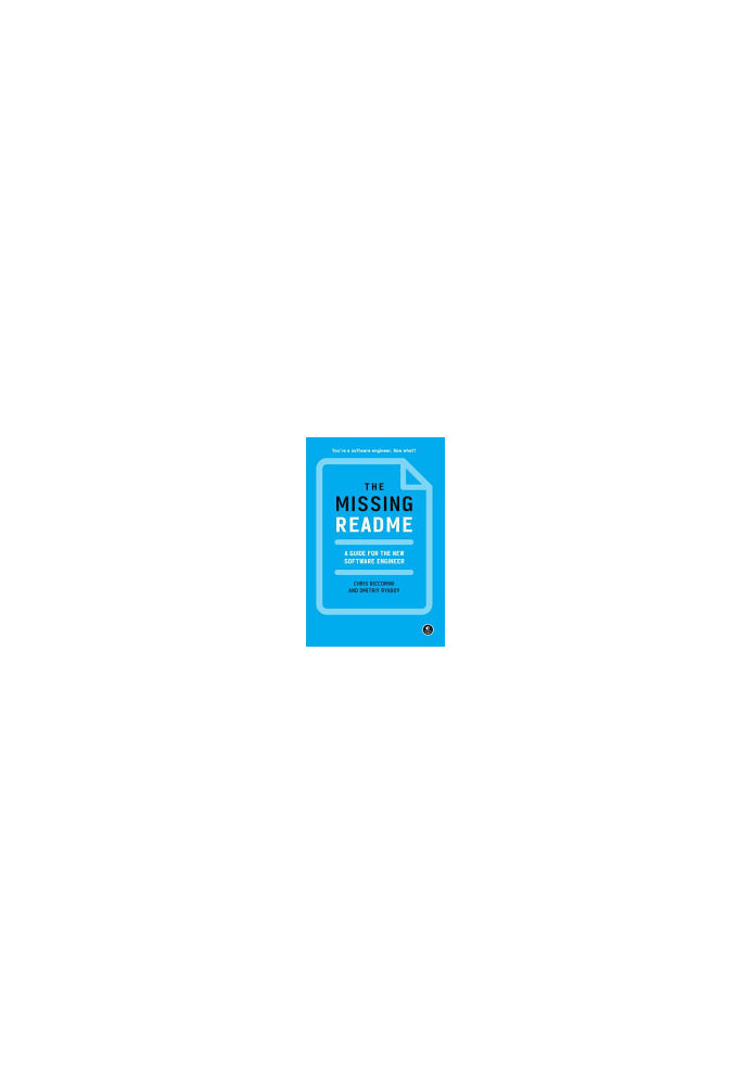The Missing README: A Guide for the New Software Engineer
