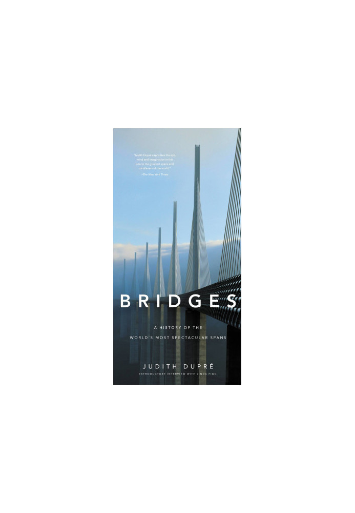 Bridges: a History of the World's Most Spectacular Spans