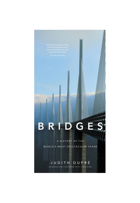 Bridges: a History of the World's Most Spectacular Spans