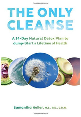 The only cleanse : a 14-day natural detox plan to jump-start a lifetime of health