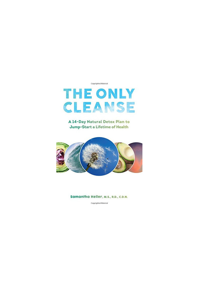 The only cleanse : a 14-day natural detox plan to jump-start a lifetime of health