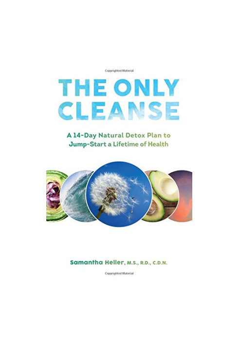 The only cleanse : a 14-day natural detox plan to jump-start a lifetime of health