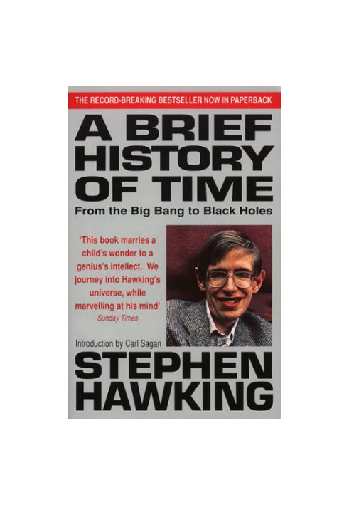 A Brief History Of Time: From the Big Bang to Black Holes