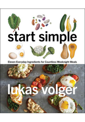 Start Simple: Eleven Everyday Ingredients for Countless Weeknight Meals