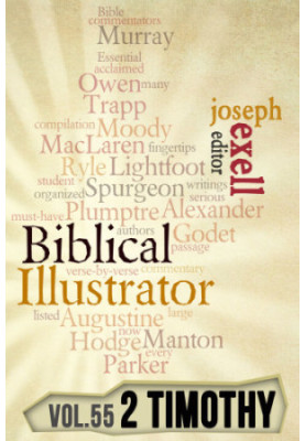 The Biblical Illustrator - 2 Timothy