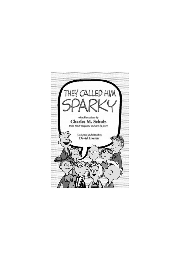 They Called Him Sparky: Friends' Reminiscences of Charles Schulz