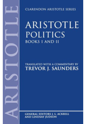 Politics: Books I and II (Clarendon Aristotle Series) (Bks.1 & 2)