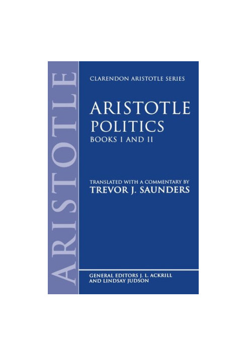 Politics: Books I and II (Clarendon Aristotle Series) (Bks.1 & 2)