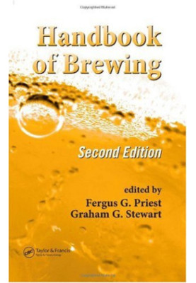 Handbook of Brewing, Second Edition (Food Science and Technology 157)
