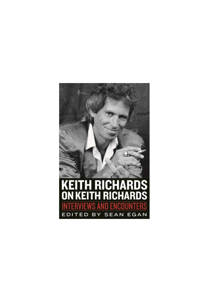 Keith Richards on Keith Richards - Interviews and Encounters (2013)
