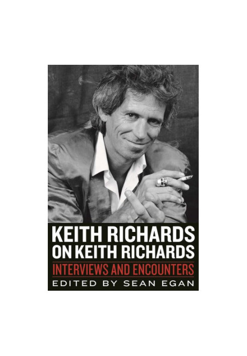 Keith Richards on Keith Richards - Interviews and Encounters (2013)