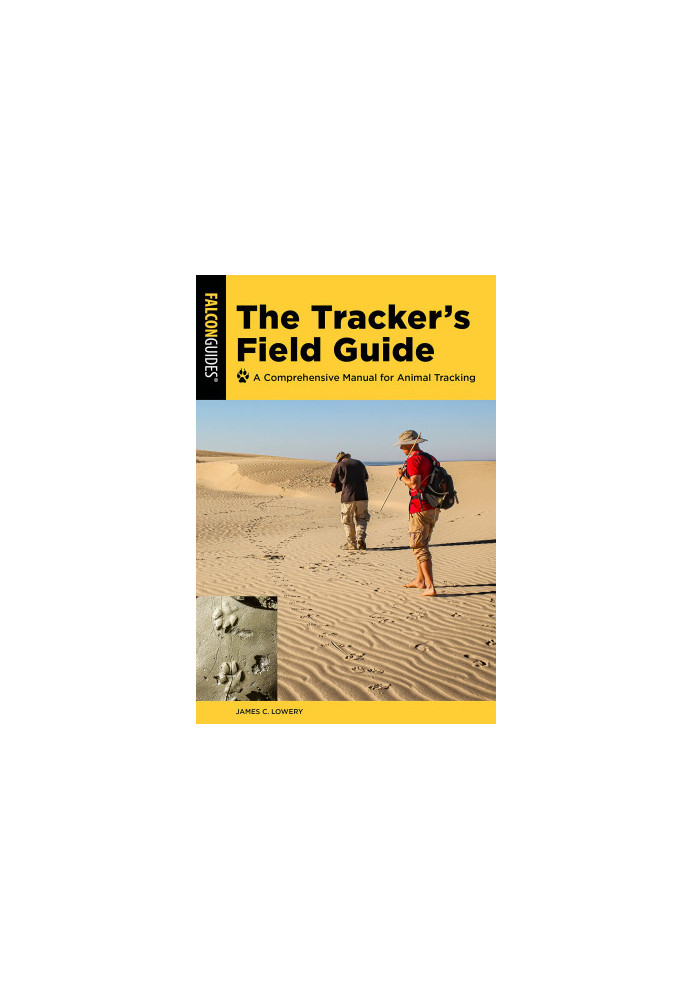 The Tracker's Field Guide: A Comprehensive Manual for Animal Tracking