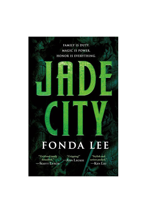 The Green Bone Saga 1 : Jade City