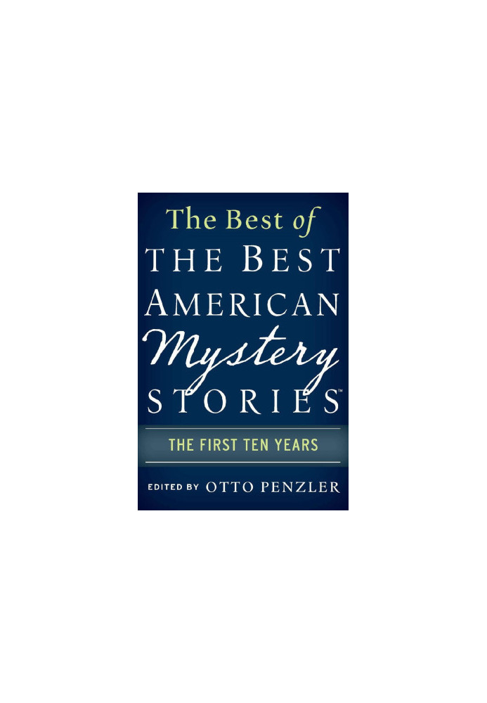 The Best of the Best American Mystery Stories: The First Ten Years
