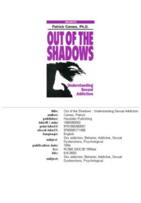 Out of the shadows understanding sexual addiction
