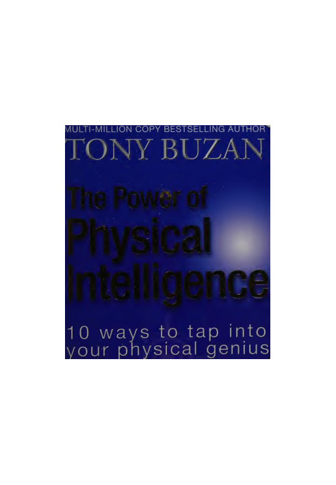 The power of physical intelligence: 10 Ways to Tap Into Your Physical Genius