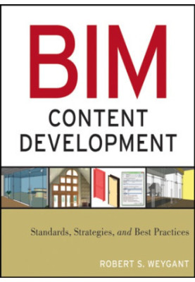 Bim content development : standards, strategies, and best practices