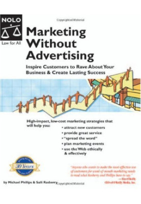 Marketing Without Advertising: Inspire Customers To Rave About Your Business & Create Lasting Success