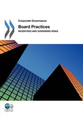 Board Practices: Incentives and Governing Risks (Corporate Governance)