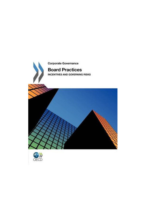 Board Practices: Incentives and Governing Risks (Corporate Governance)
