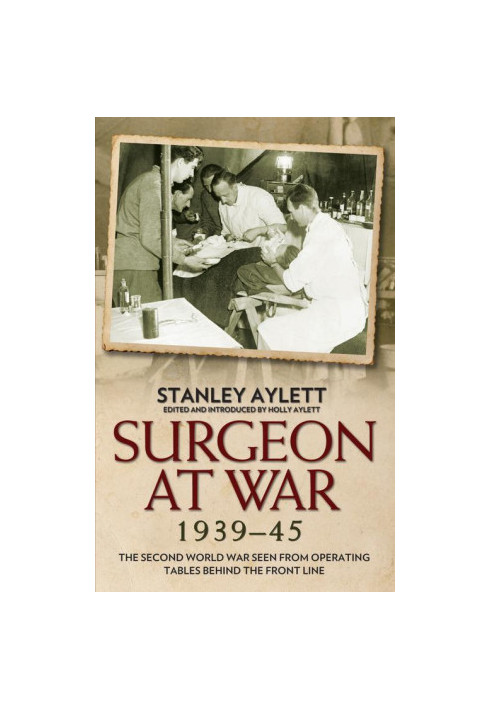 Surgeon at War 1939 · 1945
