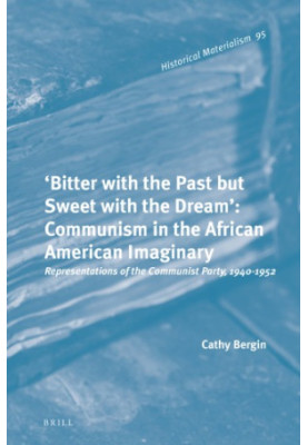 'Bitter with the past but sweet with the dream - communism in the African American imaginary - representations of the Communi