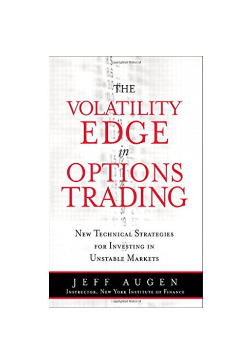 The Volatility Edge in Options Trading: New Technical Strategies for Investing in Unstable Markets
