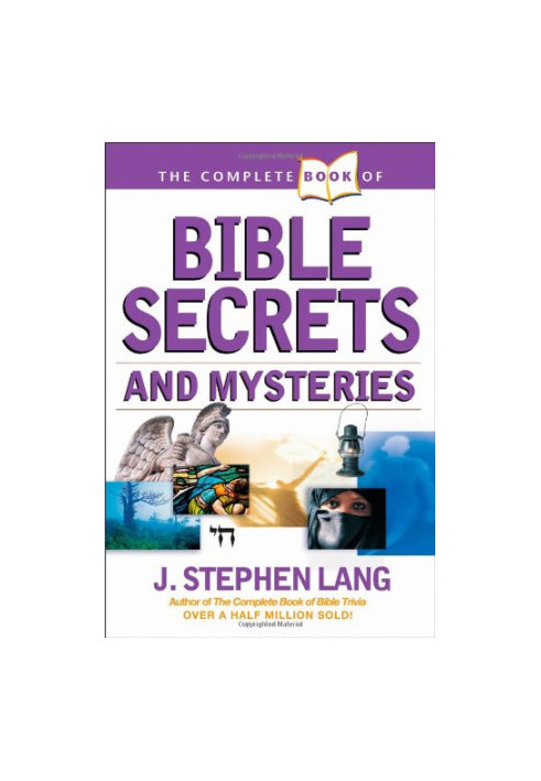 The complete book of Bible secrets and mysteries