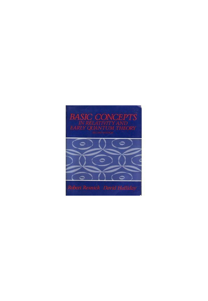 Basic concepts in relativity and early quantum theory