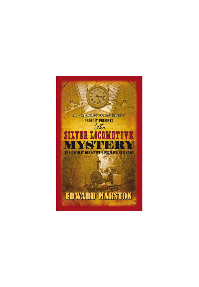 [DI Robert Colbeck 06] • The Silver Locomotive Mystery