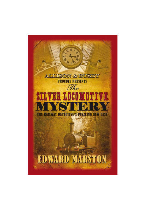 [DI Robert Colbeck 06] • The Silver Locomotive Mystery