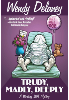 [Working Stiffs Mystery 01] • Trudy, Madly, Deeply