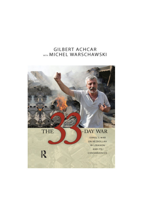 The 33-day war: Israel's war on Hezbollah in Lebanon and its consequences