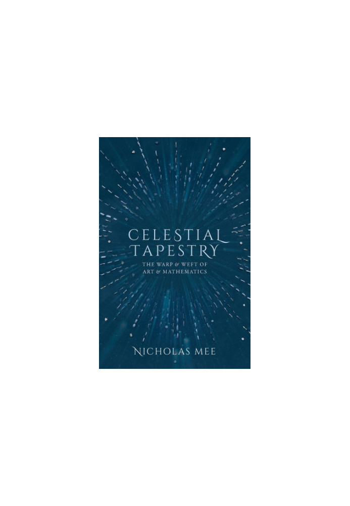 Celestial Tapestry - The Warp and Weft of Art and Mathematics