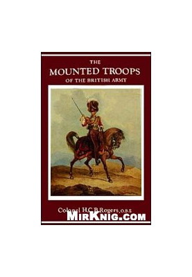 ''The Mounted Troops of the British Army 1066-1945''